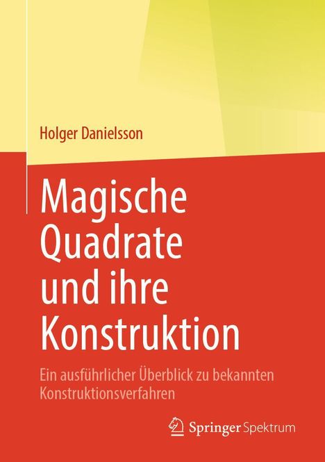 Holger Danielsson: Magische Quadrate und ihre Konstruktion, Buch