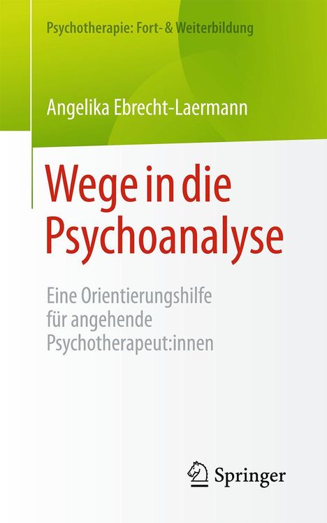 Angelika Ebrecht-Laermann: Wege in die Psychoanalyse, Buch