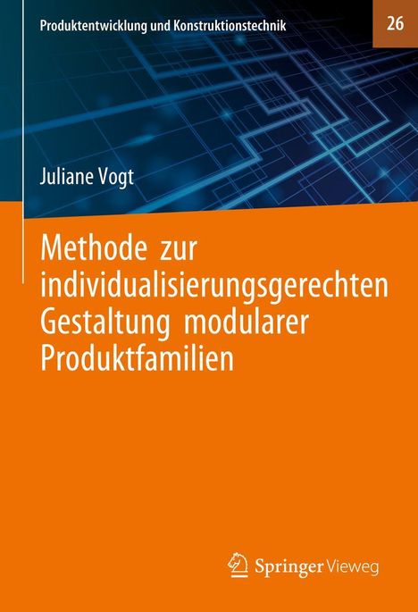 Juliane Vogt: Methode zur individualisierungsgerechten Gestaltung modularer Produktfamilien, Buch