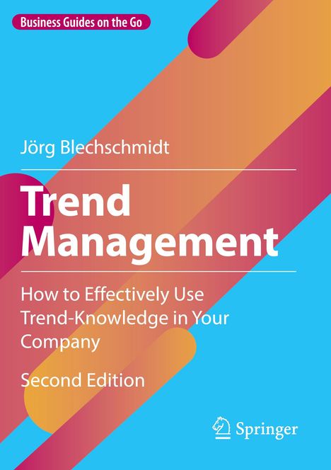 „Business Guides on the Go. Jörg Blechschmidt. Trend Management“. Abstrakte farbige Formen auf blauem Hintergrund.