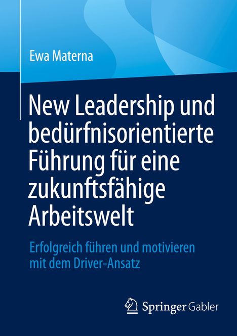 Ewa Materna: New Leadership und bedürfnisorientierte Führung für eine zukunftsfähige Arbeitswelt, Buch