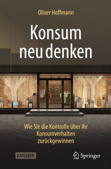 Oliver Hoffmann: Konsum neu denken, Buch