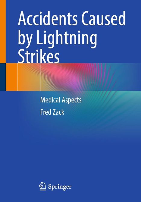 Fred Zack: Accidents Caused by Lightning Strikes, Buch