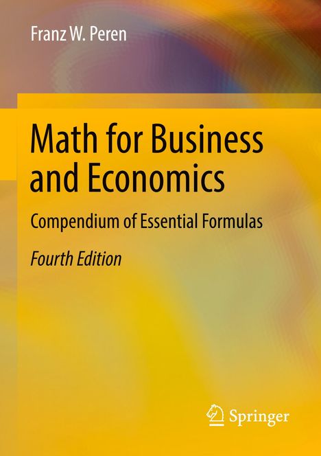 „Franz W. Peren: Math for Business and Economics, Compendium of Essential Formulas, Fourth Edition.“ Abstrakte Farbverläufe.