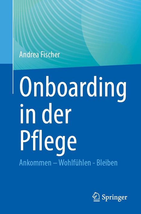 Andrea Fischer: Onboarding in der Pflege, Buch