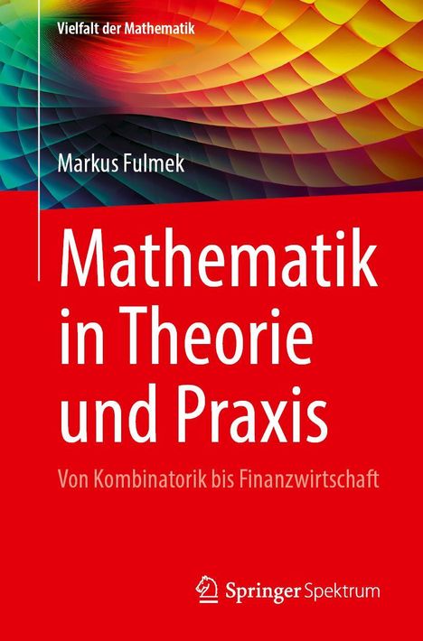 Markus Fulmek: Mathematik in Theorie und Praxis, Buch