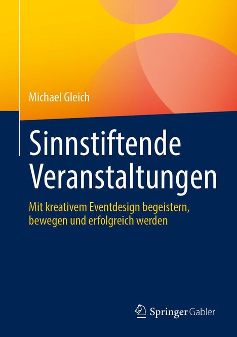 Michael Gleich: Sinnstiftende Veranstaltungen, Buch
