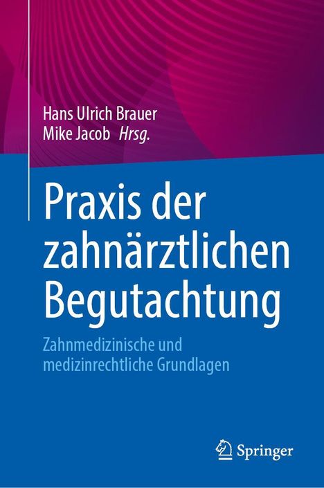 Praxis der zahnärztlichen Begutachtung, Buch