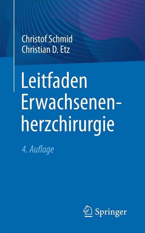 Christof Schmid: Leitfaden Erwachsenenherzchirurgie, Buch