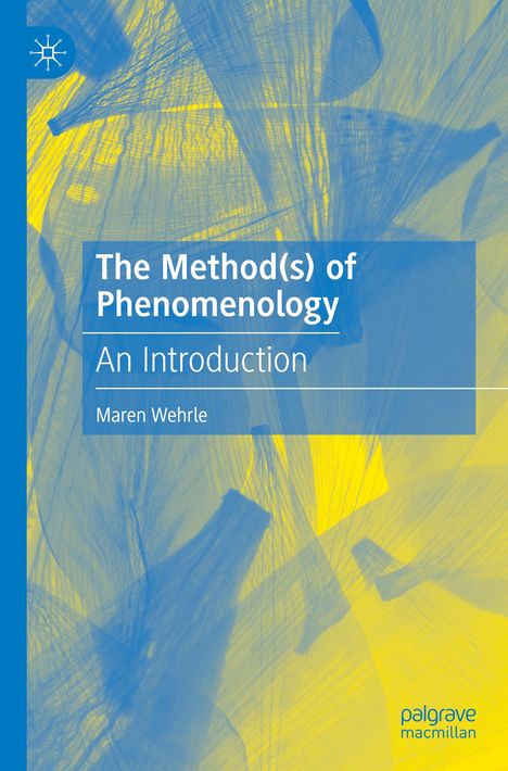 "The Method(s) of Phenomenology: An Introduction, Maren Wehrle." Blau-gelbe Kunst mit Logo links oben.