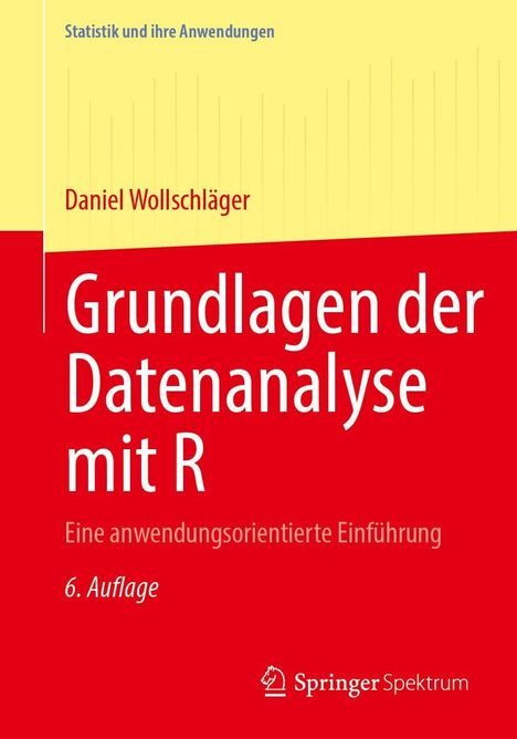 Daniel Wollschläger: Grundlagen der Datenanalyse mit R, Buch
