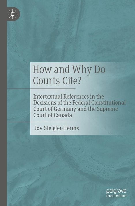 Joy Steigler-Herms: How and Why Do Courts Cite?, Buch