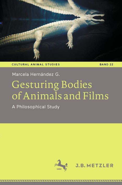 Marcela Hernández G.: Gesturing Bodies of Animals and Films, Buch