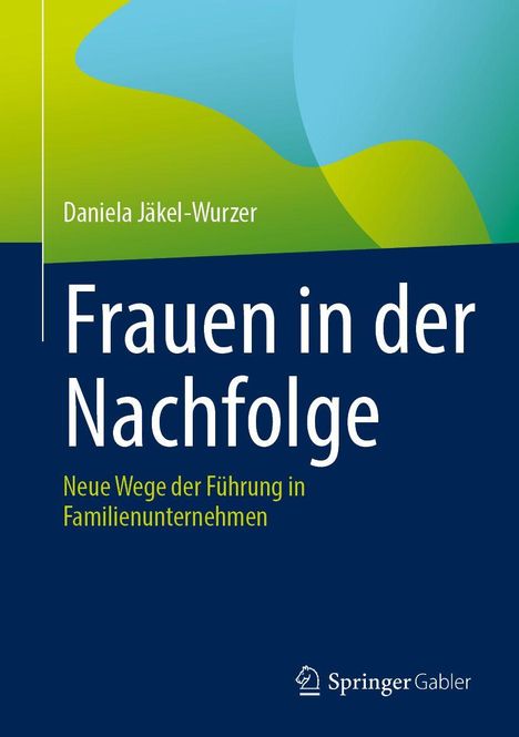 Daniela Jäkel-Wurzer: Frauen in der Nachfolge, Buch