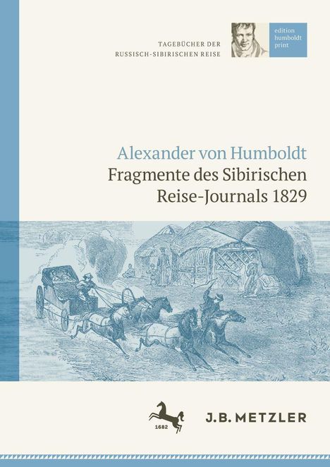 Alexander von Humboldt: Tagebücher der Russisch-Sibirischen Reise: Fragmente des Sibirischen Reise-Journals 1829, Buch
