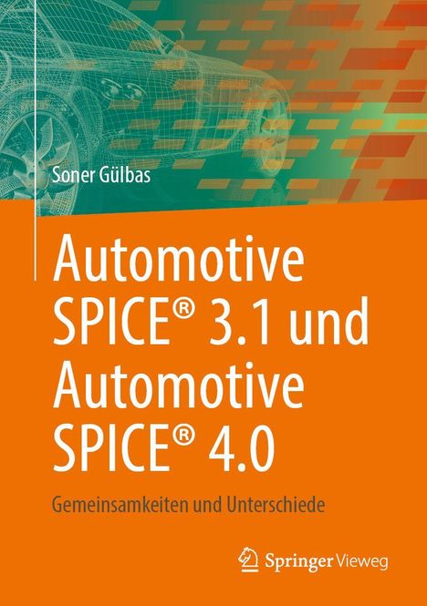Soner Gülbas: Automotive SPICE® 3.1 und Automotive SPICE® 4.0, Buch