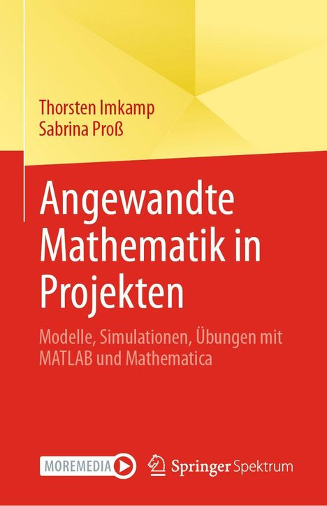 Buchtitel: "Angewandte Mathematik in Projekten". Autoren: Thorsten Imkamp, Sabrina Proß. Logo: Springer Spektrum.