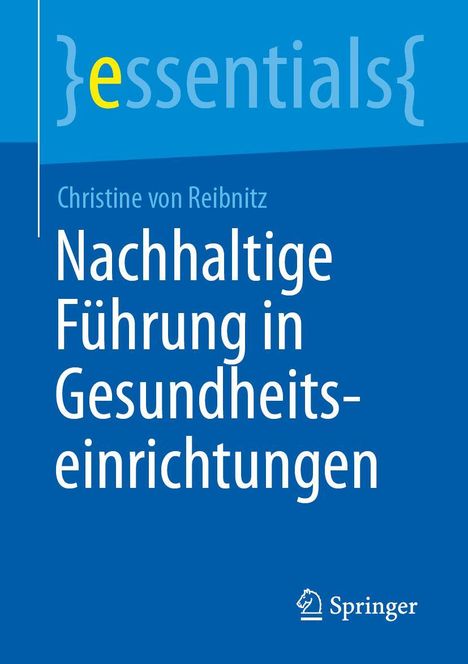 Titel: "Nachhaltige Führung in Gesundheitseinrichtungen" von Christine von Reibnitz. Blauer Hintergrund, Logo unten rechts.