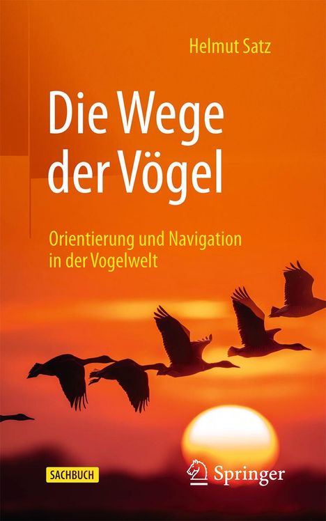 Titel: "Die Wege der Vögel" von Helmut Satz. Untertitel: "Orientierung und Navigation in der Vogelwelt". Silhouette von fliegenden Vögeln vor Sonnenuntergang.