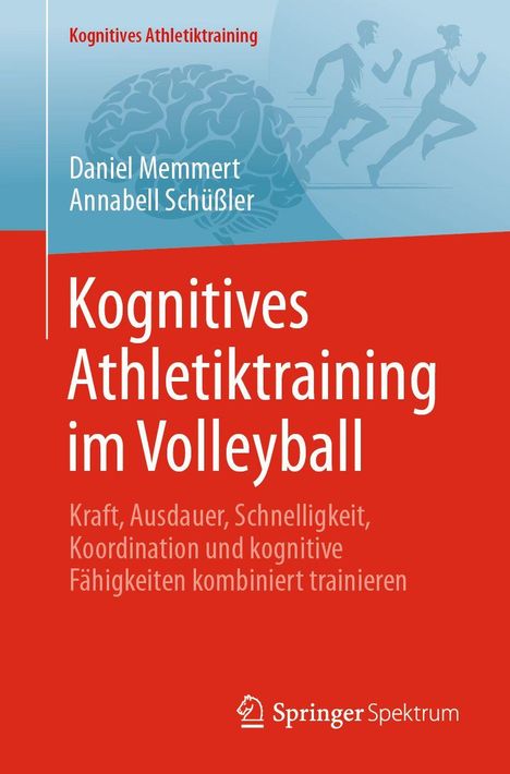 “Kognitives Athletiktraining im Volleyball”; Gehirn, zwei laufende Silhouetten; Autoren: Daniel Memmert, Annabell Schüssler.