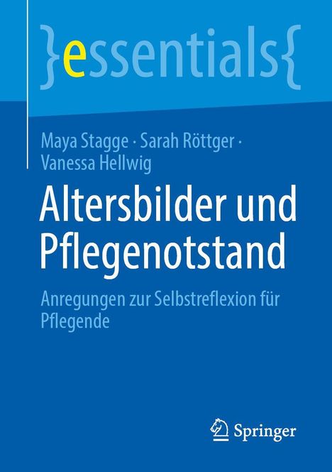 "essentials" in Blau. "Altersbilder und Pflegenotstand" hervorgehoben. Autoren: Maya Stagge, Sarah Röttger, Vanessa Hellwig. 