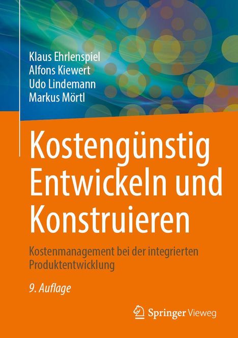 Titel: "Kostengünstig Entwickeln und Konstruieren"; Autoren: Klaus Ehrlenspiel et al.; Ausgabe: 9. Auflage. Orangener Hintergrund.