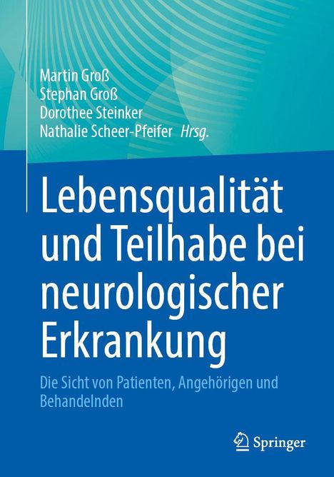 Titel: "Lebensqualität und Teilhabe bei neurologischer Erkrankung". Autoren: Martin Groß, Stephan Groß, Dorothee Steinker.