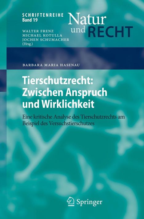Tierschutzrecht: Zwischen Anspruch und Wirklichkeit, kritische Analyse. Grüner Hintergrund, Springer-Logo unten.