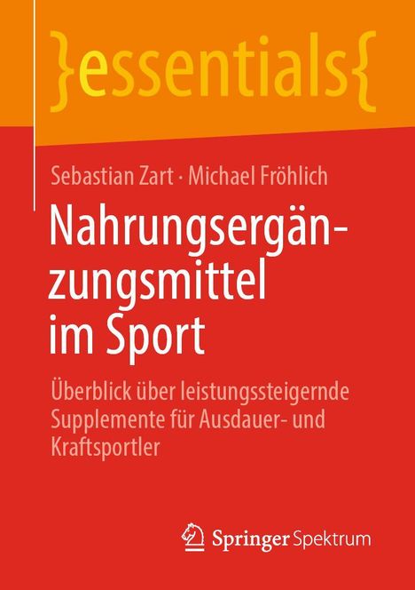 "Nahrungsergänzungsmittel im Sport" von Zart und Fröhlich, Überblick über Supplemente. Oben orange, unten rot, Springer-Spektrum-Logo.