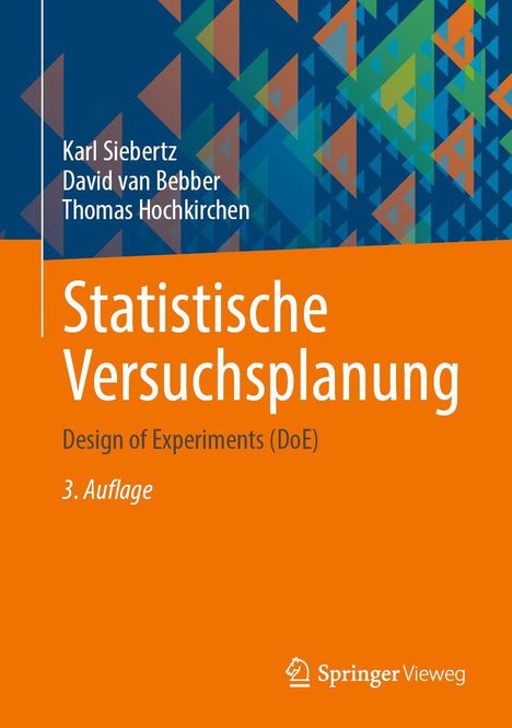 Titel: Statistische Versuchsplanung. Design of Experiments (DoE), 3. Auflage. Autoren: Karl Siebertz, David van Bebber, Thomas Hochkirchen. Geometrische Muster, blau-orange. 