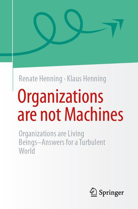Text: "Organizations are not Machines." Grün-weißer Hintergrund, geschwungener Pfeil, Logo von Springer.