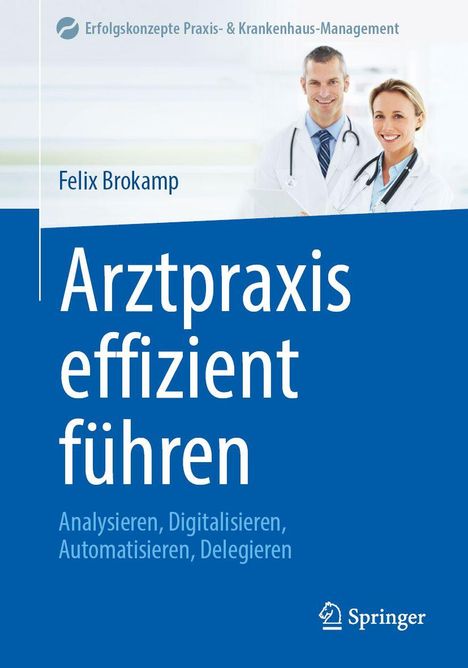 "Arztpraxis effizient führen" von Felix Brokamp, blau-weißer Hintergrund, zwei lächelnde Ärzte in Weißkitteln. Logo unten.