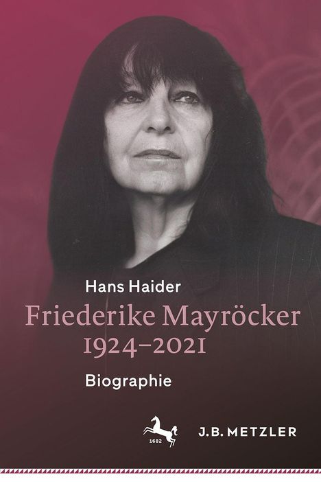 Titel: Hans Haider. Friederike Mayröcker 1924-2021. Biographie. Ein Schwarz-Weiß-Foto einer Frau vor rotem Hintergrund.