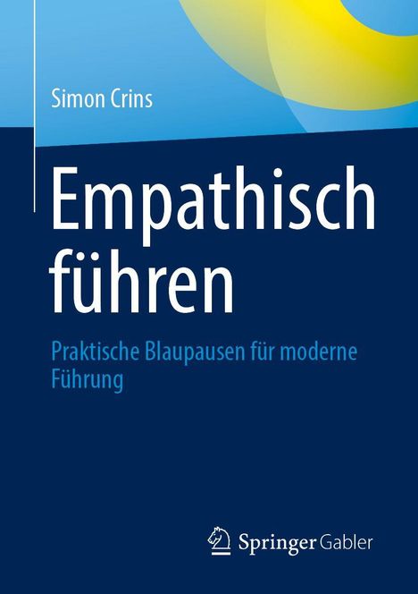 "Empathisch führen: Praktische Blaupausen für moderne Führung" von Simon Crins. Blaues Cover mit Springer Gabler-Logo.