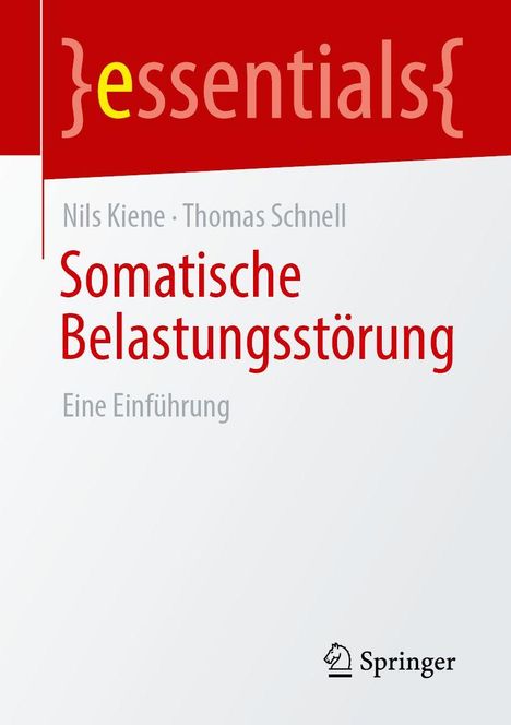 Nils Kiene, Thomas Schnell. Somatische Belastungsstörung: Eine Einführung. Logo von Springer.