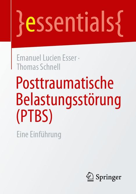 "Posttraumatische Belastungsstörung (PTBS): Eine Einführung" von Emanuel Lucien Esser und Thomas Schnell. Rotes Design. Springer-Logo.