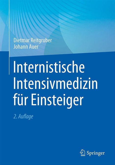 Text: Dietmar Reitgruber, Johann Auer, "Internistische Intensivmedizin für Einsteiger", 2. Auflage. Unten rechts ein Logo von Springer.