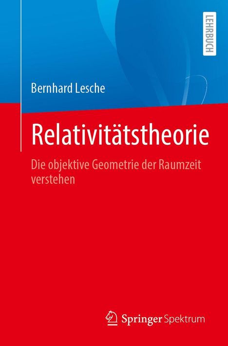 Text: "Bernhard Lesche, Relativitätstheorie, Die objektive Geometrie der Raumzeit verstehen." Blau-rotes Coverdesign.