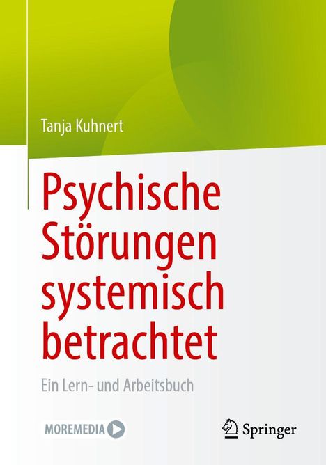 Buchtitel: "Psychische Störungen systemisch betrachtet". Autor: Tanja Kuhnert. Verlag: Springer. Grüner und weißer Hintergrund.