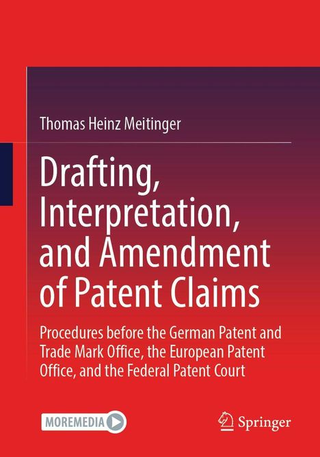 "Drafting, Interpretation, and Amendment of Patent Claims" von Thomas Heinz Meitinger. Rotes und lila Cover mit Springer-Logo.