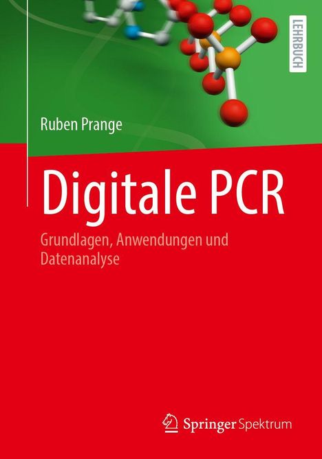 "Digitale PCR: Grundlagen, Anwendungen und Datenanalyse" von Ruben Prange. Molekül-Modell oben rechts.