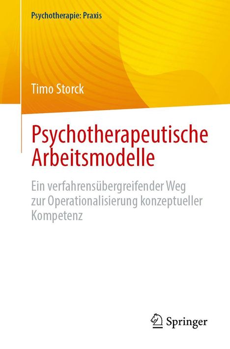 "Psychotherapeutische Arbeitsmodelle" von Timo Storck. Gelbes, abstraktes Design mit Springer-Logo unten rechts.