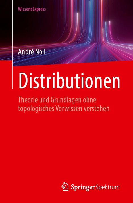 "Distributionen: Theorie und Grundlagen ohne topologisches Vorwissen verstehen." Abstrakte rote und blaue Linien.