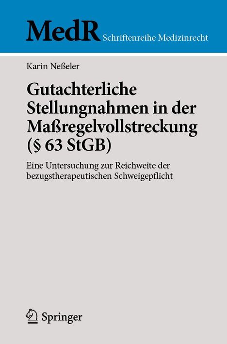 "MedR Schriftenreihe Medizinrecht. Gutachterliche Stellungnahmen, § 63 StGB. Springer-Logo unten."