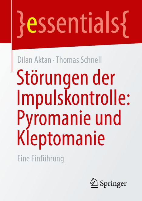 „Störungen der Impulskontrolle: Pyromanie und Kleptomanie“ von Dilan Aktan und Thomas Schnell. Springer-Logo unten.
