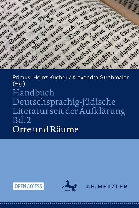 Titel: Handbuch Deutschsprachig-jüdische Literatur seit der Aufklärung Bd. 2 – Orte und Räume. Oben ist ein altes Buch abgebildet.