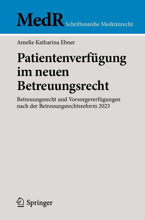 Oben "MedR Schriftenreihe Medizinrecht". Titel: "Patientenverfügung im neuen Betreuungsrecht". Unten: Springer-Logo.