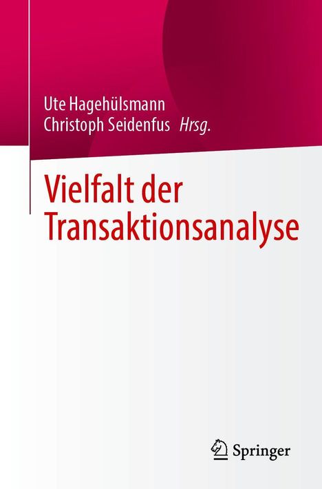 "Vielfalt der Transaktionsanalyse" ist der Titel. Herausgeber sind Ute Hagehülsmann und Christoph Seidenfus. Springer-Logo unten rechts.