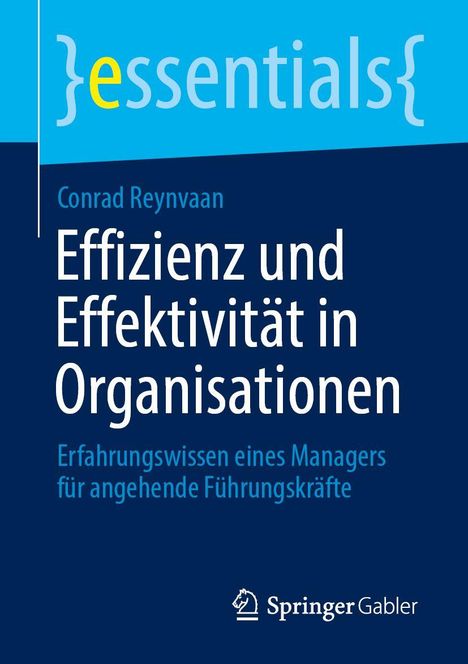 "Effizienz und Effektivität in Organisationen" von Conrad Reynvaan. Springer Gabler Logo unten. Türkis-blauer Hintergrund.