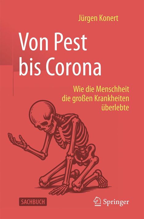 Titel: "Von Pest bis Corona" von Jürgen Konert. Illustration: ein kniendes Skelett auf rotem Hintergrund.